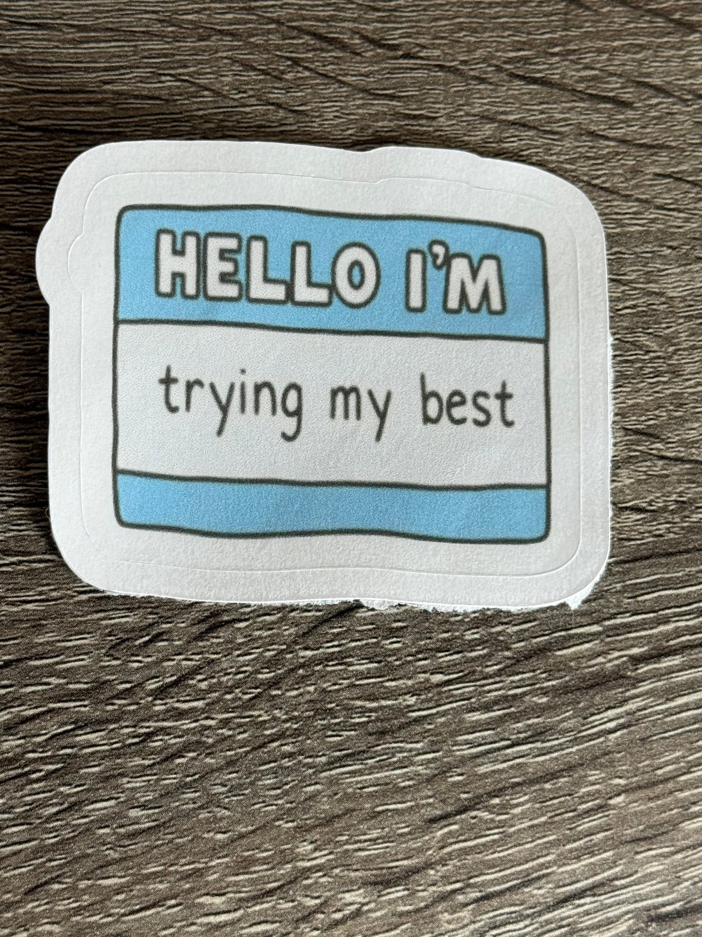 I’m Trying My Best